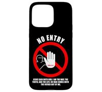 NO Entry - No Man Comes To The Father John 14:6 Warning Sign Carcasa para iPhone 15 Pro MAX