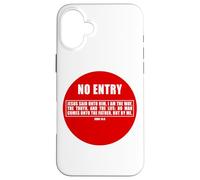 NO Entry - No Man Comes To The Father John 14:6 Warning Sign Carcasa para iPhone 16 Plus