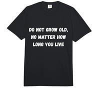 No envejezcas, no Importa cuánto Tiempo vivas Humor Marquee Comfort Colors Adult Heavyweight T-Shirt