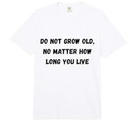 No envejezcas, no Importa cuánto Tiempo vivas Humor Marquee Comfort Colors Adult Heavyweight T-Shirt