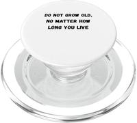 No envejezcas, no Importa cuánto Tiempo vivas Humor Marquee PopSockets PopGrip para MagSafe
