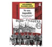 No era imposible: Crónica del conflicto laboral en Duro Felguera, 1989-1999: 04 (Silveria)