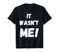 No era yo Divertido Dicho para Amigos y Familia Humor Camiseta