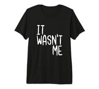 No era yo Divertido Texto Cita Diciendo Camiseta Premium
