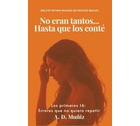 No eran tantos... hasta que los conté: Los primeros 16: Errores que no quiero repetir