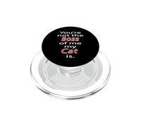 No Eres el Jefe de mí, mi Gato es. Ropa Divertida PopSockets PopGrip para MagSafe