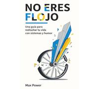 No Eres Flojo,: Eres un Sistema Ineficiente: El Manual del Arquitecto Consciente para una Vida de Alto Rendimiento