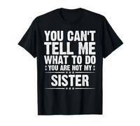 No eres mi hermana divertida Bruh Cita Padres Día 2025 Camiseta