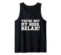 ¡No Eres mi Jefe! - Confianza Tranquila y establecimiento de límites Camiseta sin Mangas