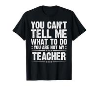 No eres mi maestro Día de Padres de Cita de Estudiante Camiseta