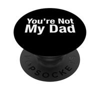 No Eres mi papá PopSockets PopGrip Adhesivo