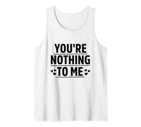 No eres nada para mí Ex Novia Ex Novio Ruptura Camiseta sin Mangas