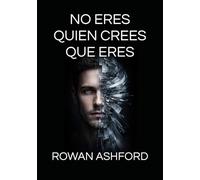 NO ERES QUIEN CREES QUE ERES
