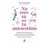 No Eres Tú Es Tu Autoestima