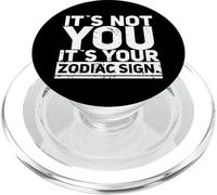 No eres tú, es tu signo del zodíaco Horóscopo Astrología Divertido PopSockets PopGrip para MagSafe