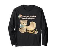 No Eres una declaración Liberal Pro-Control Pro-Vida Manga Larga
