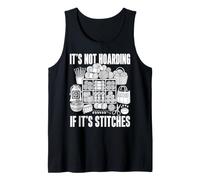 No es acaparamiento si es Amante del Hilo de Puntadas Camiseta sin Mangas
