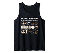 No es acaparamiento si es Posible Que lo necesite algún día Humor de Herramientas Camiseta sin Mangas