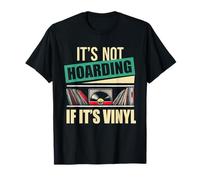 No es acaparamiento si es reproductor de discos de vinilo Amante de la música Camiseta