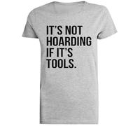 No Es Acaparamiento Si Se Trata De Herramientas Camiseta Gris Femenina Camiseta De Manga Corta para Mujer Unisex Black tee Baggy Oversized T-Shirt