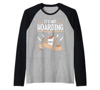 No Es Acaparamiento Si Son Herramientas Carpintero Trabajo Camiseta Manga Raglan