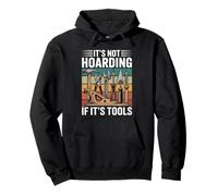No es acaparamiento si son herramientas Woodworker Retro Woodworking Sudadera con Capucha