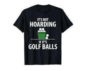 No es acaparamiento si Son Pelotas de Golf Divertido Golfista Golf Camiseta