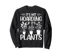 No es acaparamiento si Son Plantas Sudadera