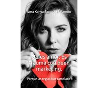 No es amor. Es trauma con buen marketing.: Porque las reglas han cambiado