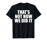 No es así como lo hicimos Camiseta