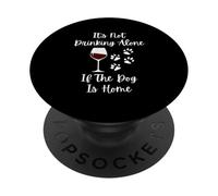 No es Beber Solo si el Perro está en casa PopSockets PopGrip Adhesivo