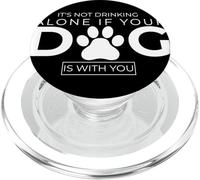 No es Beber Solo si tu Perro está contigo PopSockets PopGrip para MagSafe
