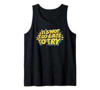 No es Demasiado Tarde para intentarlo. Positividad, Cita Motivacional Camiseta sin Mangas