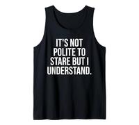 No es educado Mirar fijamente, Pero Entiendo el Gimnasio Motivacional Camiseta sin Mangas