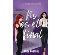 No es el final: El mayor acto de amor fue amar(me)