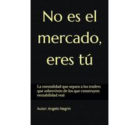 No es el mercado, eres tú: La mentalidad que separa a los traders que sobreviven de los que construyen rentabilidad real
