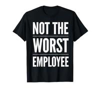 No es el Peor Humor de los empleados para los Trabajadores de Oficina Camiseta