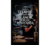 No es el Titanic, pero también surgió el amor en el Lusitania