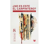 ¿No es este el carpintero?: 31 (Manuales de Oración)