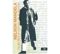 No es fácil el camino de la libertad | Nelson Mandela