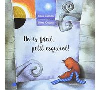 No és fàcil, petit esquirol! (Obres d'autor)