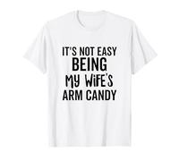 No es fácil ser el Brazo de mi Esposa Caramelo Divertido Diciendo Marido Camiseta