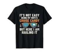 No es fácil ser el Caramelo de Crucero de mi Esposa, Pero aquí Camiseta