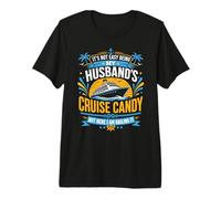 No es fácil ser el Caramelo de Crucero de mi Esposo, Pero lo Estoy clavando Camiseta Premium