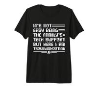 No es fácil ser el Soporte técnico de la Familia - Sarcastic Camiseta Premium