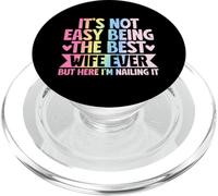 No es fácil ser la mejor esposa de todos los tiempos, pero aquí clavándolo PopSockets PopGrip para MagSafe