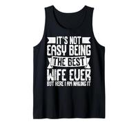 No es fácil ser la Mejor Esposa de Todos los Tiempos, Pero aquí Soy Divertido Camiseta sin Mangas