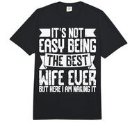 No es fácil ser la Mejor Esposa de Todos los Tiempos, Pero aquí Soy Divertido Comfort Colors Adult Heavyweight T-Shirt