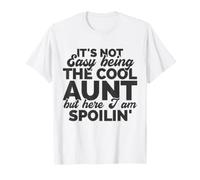 No es fácil ser la tía Genial, Pero aquí Estoy Spoilin ' Camiseta