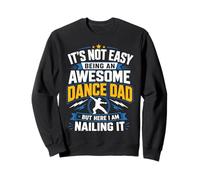 No es fácil ser un papá de Baile increíble, Pero aquí Estoy Sudadera